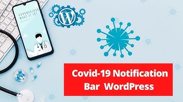 How To add Covid-19 Notification Bar in WordPress Website