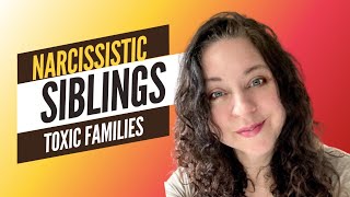 Your Sibling Did WHAT? Narcissistic Siblings