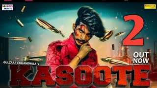 Kasoot 2 | Gulzar Chhaniwala | latest video| mp3