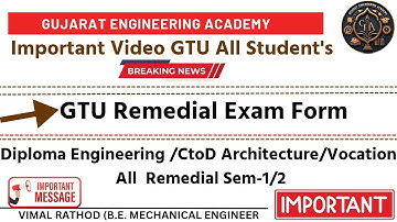 ||GTU Remedial Exam Form Sem-1/2 ||Diploma Engineering/CtoD/Architecture/Vocation all Student