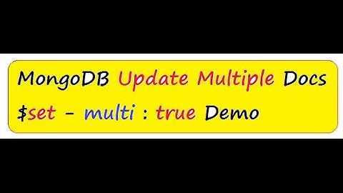 MONGODB UPDATE MULTIPLE DOCUMENTS DEMO