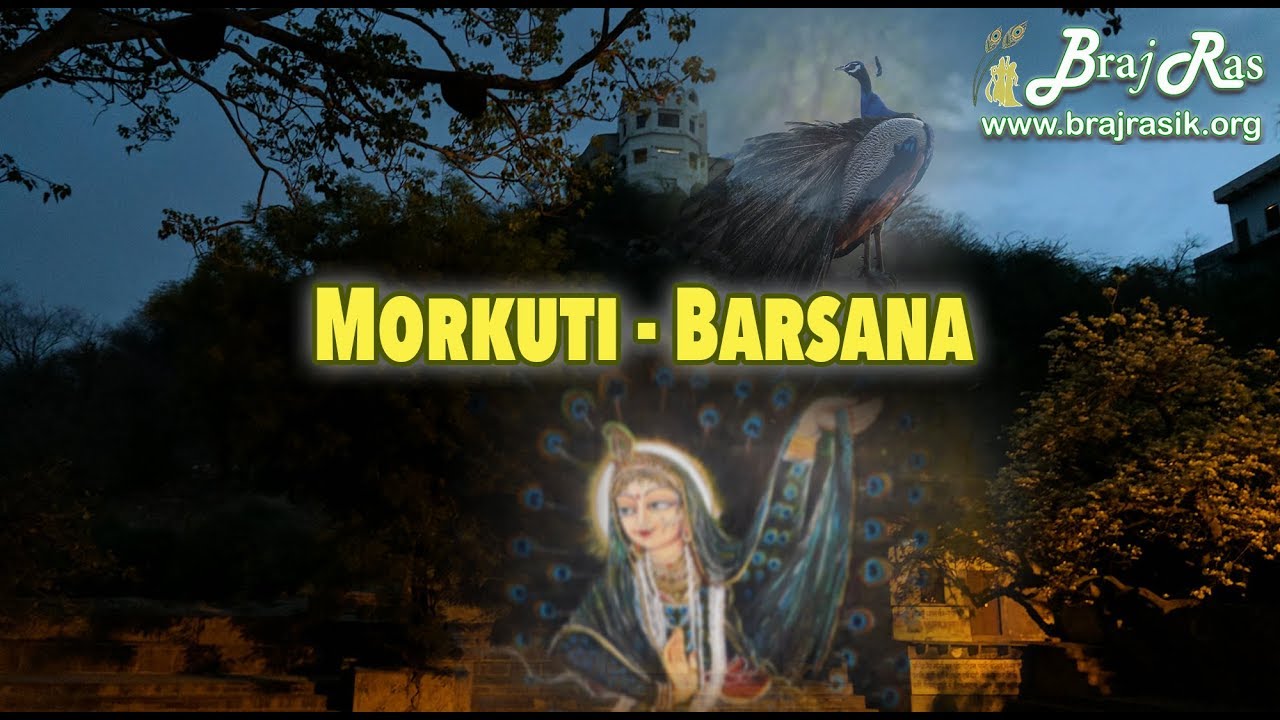 Morkuti Barsana - Divine Pastimes | Braj Ras