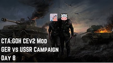 CTA: GOH - Conquest Enhanced - Germany vs. USSR (Day 8)