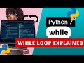 Python 7: Using While Loops in Python