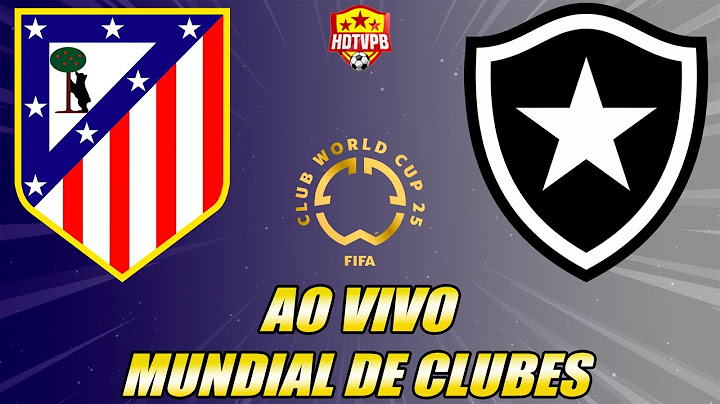 ATLÉTICO DE MADRID X BOTAFOGO AO VIVO - COPA DO MUNDO DE CLUBES - NARRAÇÃO