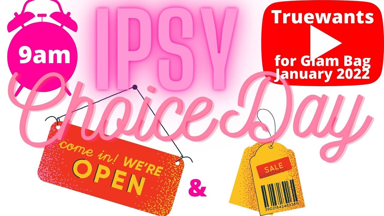 IPSY Glam Bag Choice Customization 1 Item for January 2022 & FLASH Sale OPEN for 5 Days! Lets Shop!!