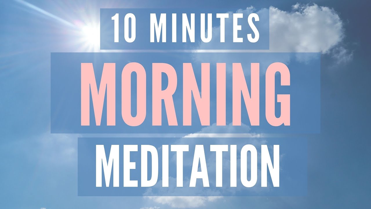 10 minutes Daily Morning Meditation | For Inner Peace and Confidence ...