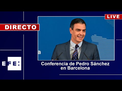 🔴📡 Conferencia de Pedro Sánchez en Barcelona