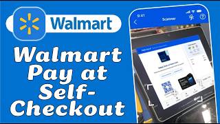 How to Use Walmart Pay at Self-Checkout (Step-by-Step)