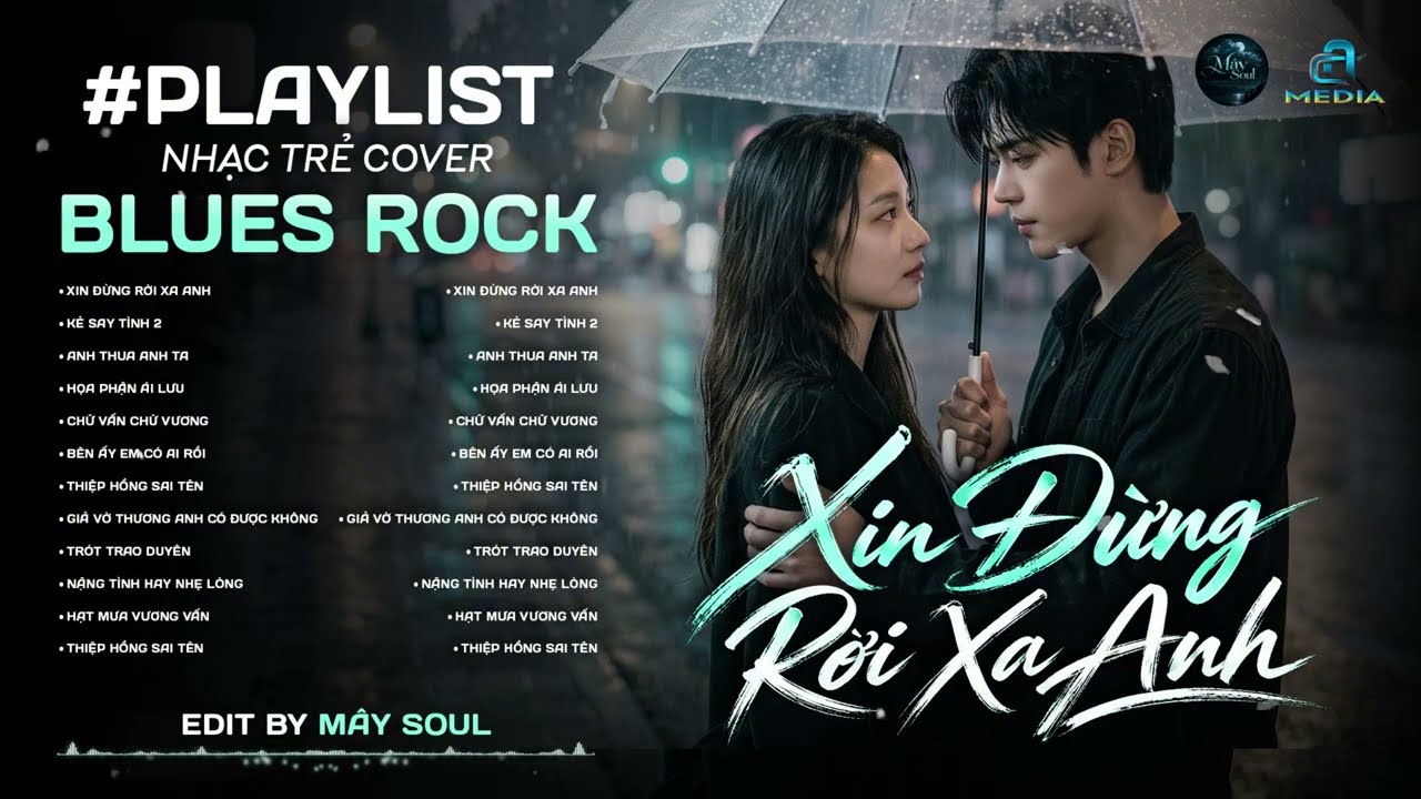 XIN ĐỪNG RỜI XA ANH | PLAYLIST NHẠC TRẺ HOT TREND TIKTOK BLUES ROCK | NHẠC BALLAD TÂM TRẠNG COVER