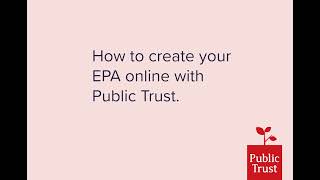 How to create an EPA for property online with Public Trust