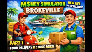 Money Simulator: Brokeville Walkthrough Part 1 | New Life Begins on an Island! | TrueMotion Gaming