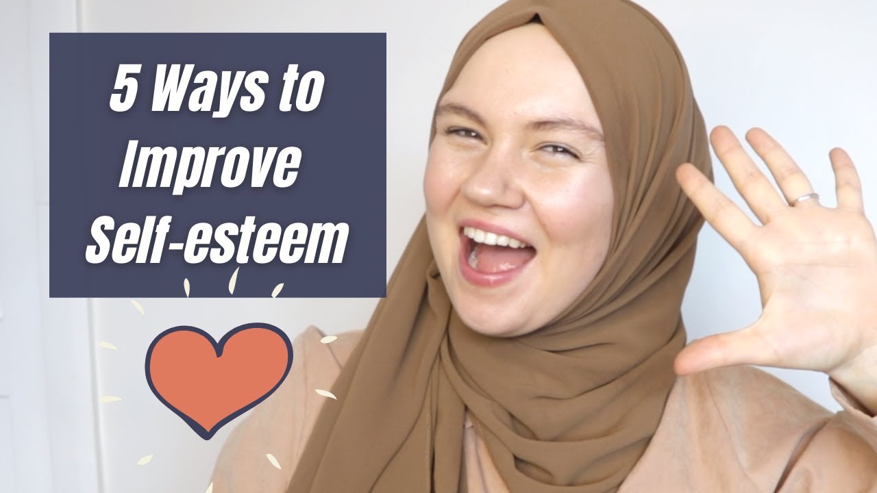 How to Improve Self-Esteem | 5 Ways to Elevate Your Self-Image and ...