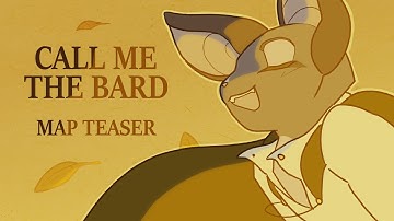 CALL ME THE BARD | MAP Teaser & Backup Call