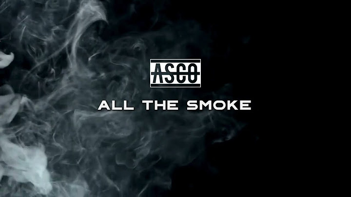 Asco - All The Smoke (Lyric Video)