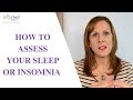 How to assess your sleep problems and insomnia  3 ways to assess your sleep