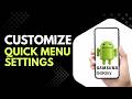 How to Customize Quick Settings on Android Phone Step by Step
