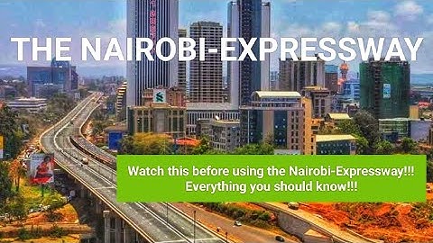 The Nairobi-Expressway Drive | The NAIROBI they don