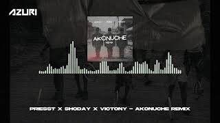 Priesst Shoday U0026 Victony  Akonuche Remix  