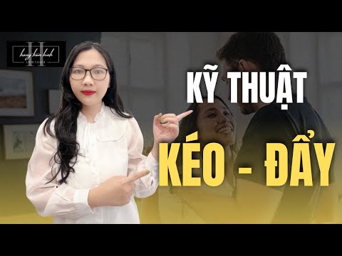 Video Kỹ Thuật Kéo Đẩy Mang Người Yêu Cũ Quay Lại Với Bạn... - youtube