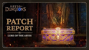 New Season Patch Report | LURE OF THE ABYSS