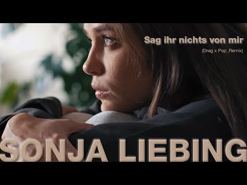 Sonja Liebing - Sag ihr nichts von mir (Drag x Pop_Remix) - Booty/Remix - only Promo!