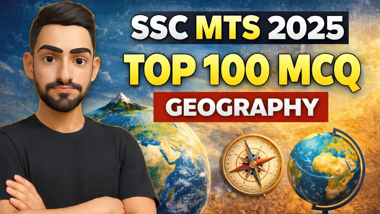 Top 100 Geography MCQs for SSC MTS 2025 | Most Important Questions | Latest Pattern