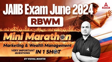 JAIIB RBWM Mini Marathon | Marketing and Wealth Management Very Important Questions |JAIIB June 2024