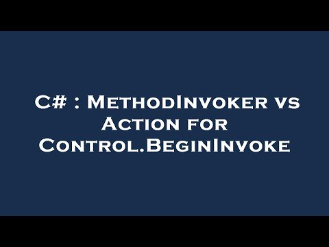 C# : MethodInvoker vs Action for Control.BeginInvoke