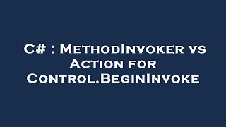 C# : MethodInvoker vs Action for Control.BeginInvoke