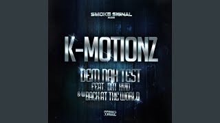 Dem Nah Test Ft. Dat Kyid (feat. Dat Kyid) - K Motionz