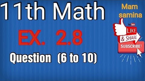 11th class Maths| chapter 2 sets, function and Groups|Exercise #2.8 Question (6to10)