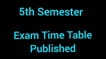 5th Semester Exam Time Table Published 😳