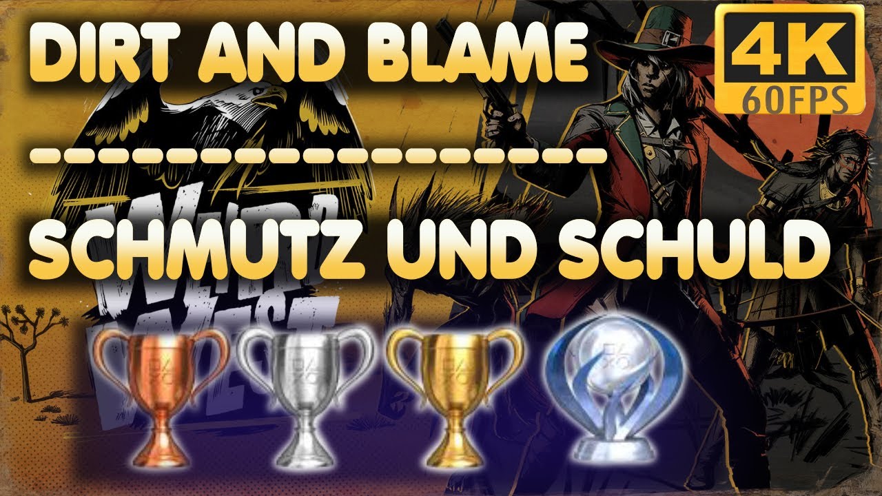 Weird West: Definitive Edition | Dirt and Blame | Trophy | Achievement Guide
