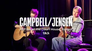 Campbell-Jensen perform P&P live at The Court House, Bangor