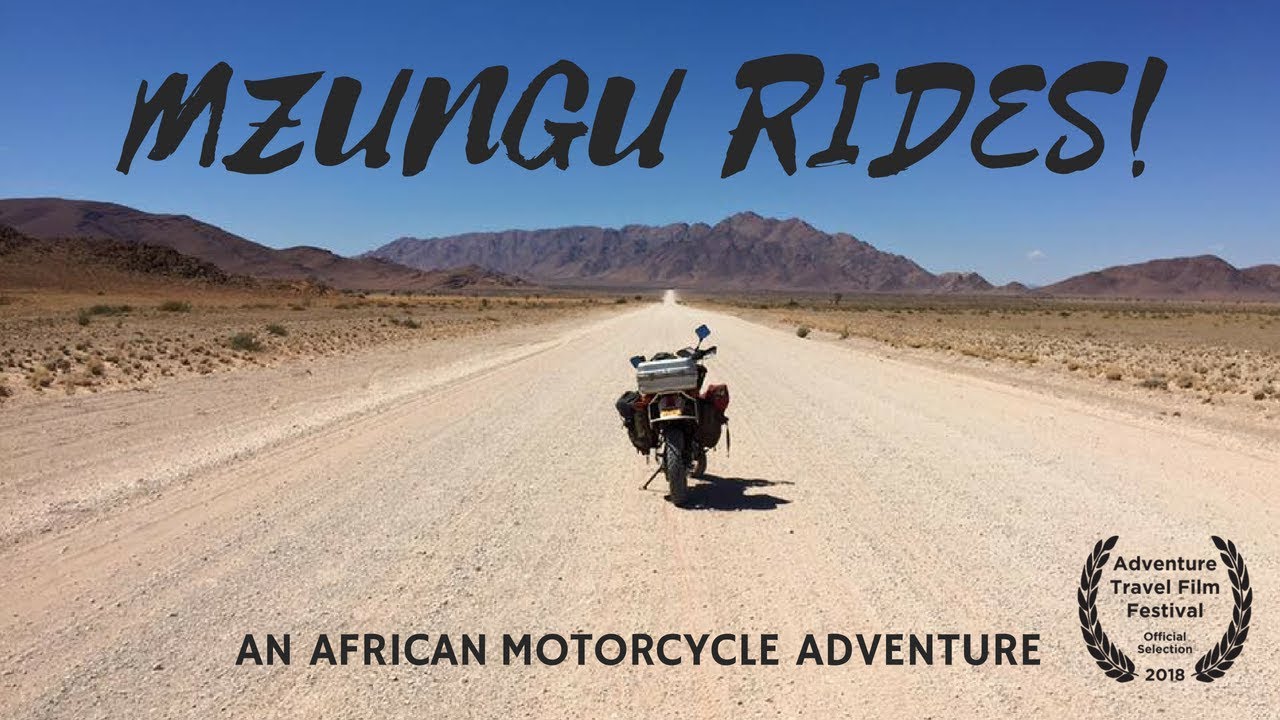 Mzungu Rides- An African Motorcycle Adventure