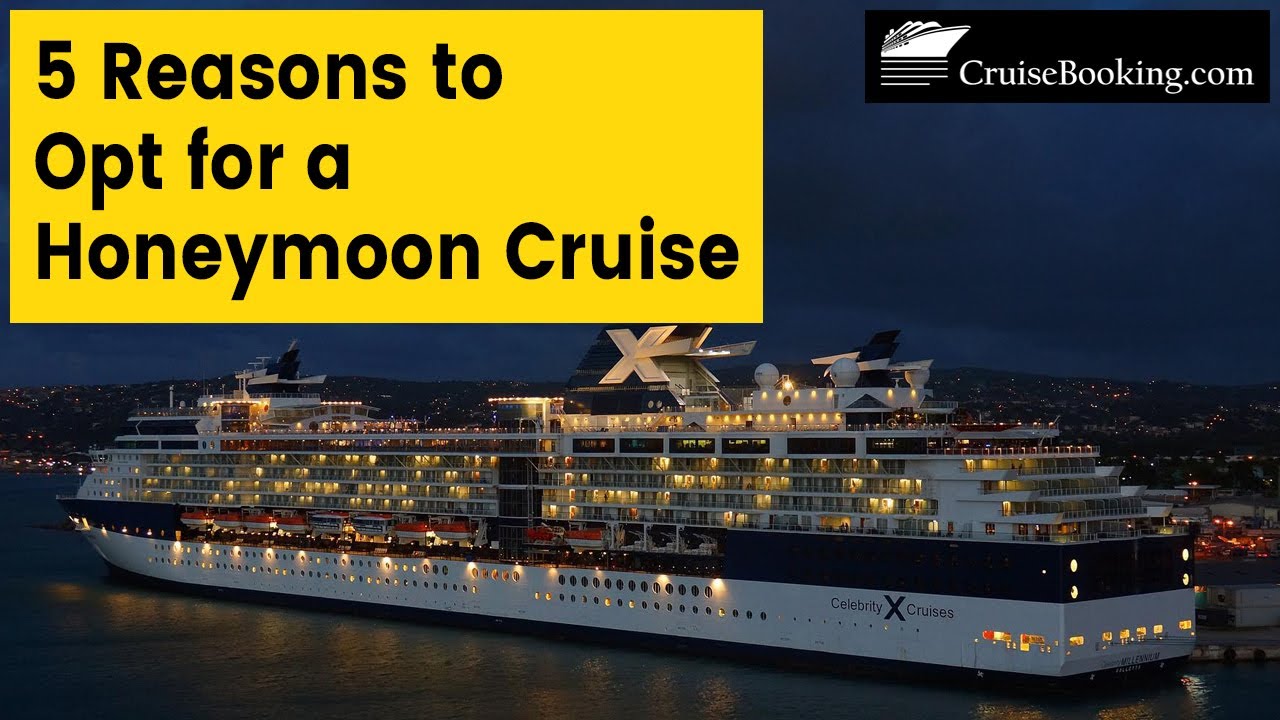 5 Reasons to Opt for a Honeymoon Cruise | CruiseBooking.com