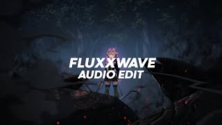 fluxxwave (slowed)  - clovis reyes [edit audio]