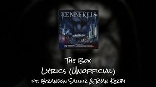 Ice Nine Kills - The Box (ft. Brandon Saller &amp; Ryan Kirby) - Lyrics (Unofficial)