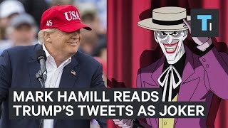 Mark Hamill Is Reading Trump’s Tweets In His Iconic Joker Voice