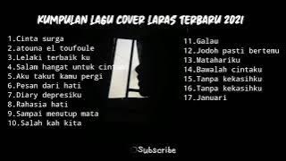 Laras cover full album terbaru dan terlengkap 2021 Enak didengar Saat Kerja