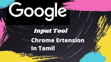 Google input tool Chrome Extension in Tamil.