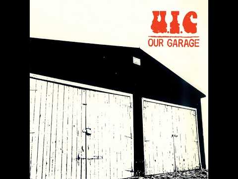 UIC — U.I.C. – Our Garage (FULL ALBUM)