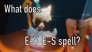 What does E-Y-E-S spell?