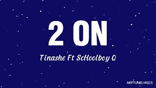 Tinashe - 2 On Ft ScHoolboy Q Reverb (Neptune Edit)