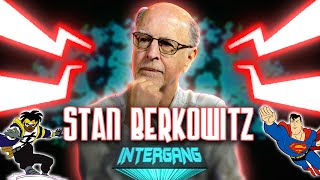 DC and Marvel TV Writer Stan Berkowitz! | INTERGANG Episode 01