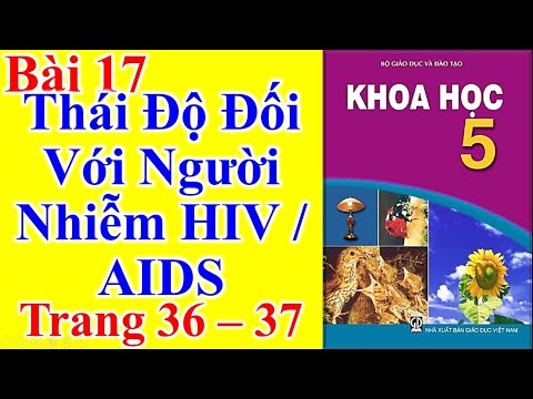 Video Khoa Học Lớp 5 Bài 17 - Thái Độ Đối Với Người Nhiễm... - youtube