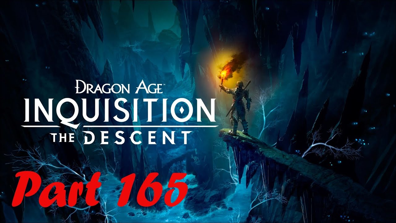 Reclaiming the Thaig | Dragon Age: Inquisition - The Descent | Part 165