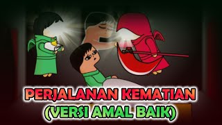 Perjalanan Kematian Amal Baik (Husnul Khotimah) - Edisi Rekayasa Mimpi Culap dan Culip