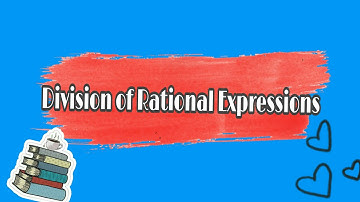 Grade 8: Division of Rational Expressions (Tagalog) by Teacher Sijey